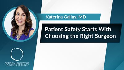 Patient Safety Starts With Choosing the Right Surgeon